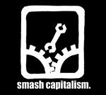 smash capitalism